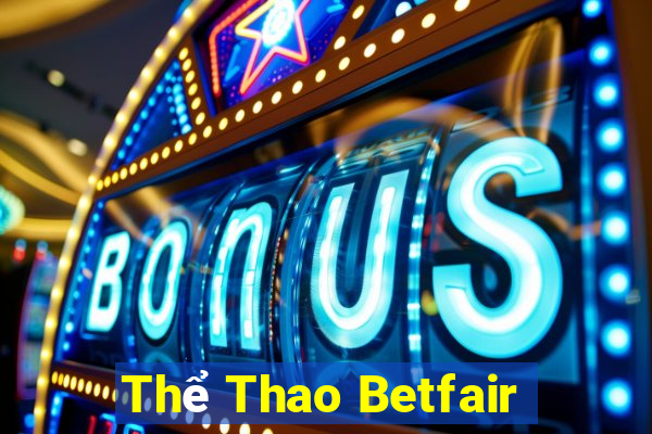 Thể Thao Betfair