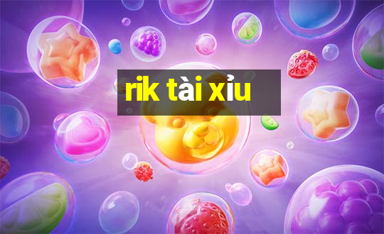 rik tài xỉu