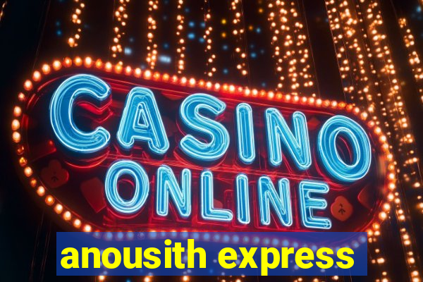 anousith express