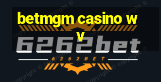 betmgm casino wv