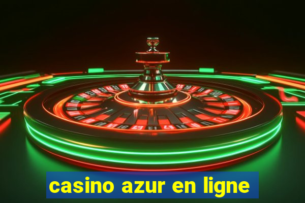 casino azur en ligne