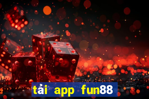 tải app fun88 bằng điện thoại