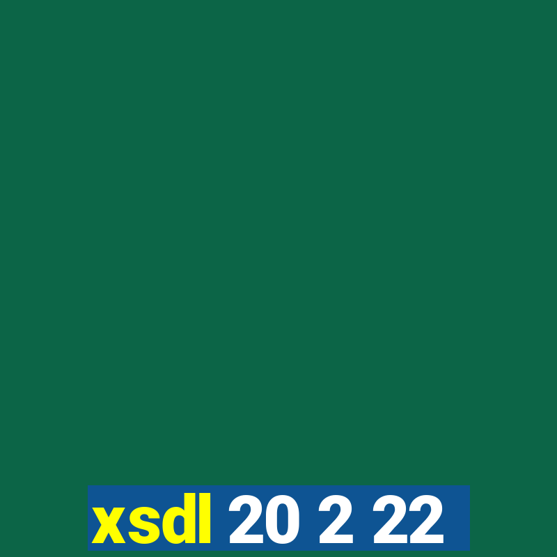 xsdl 20 2 22