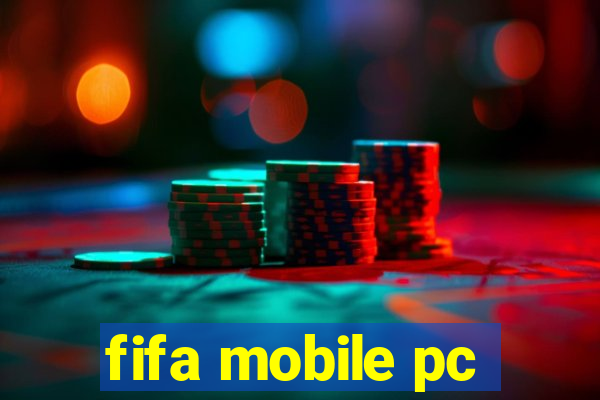 fifa mobile pc