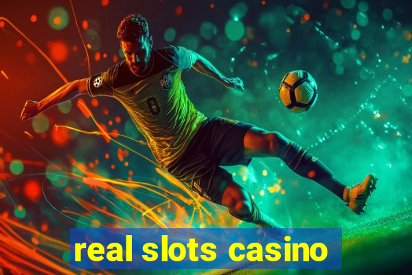 real slots casino