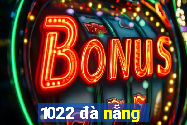 1022 đà nẵng