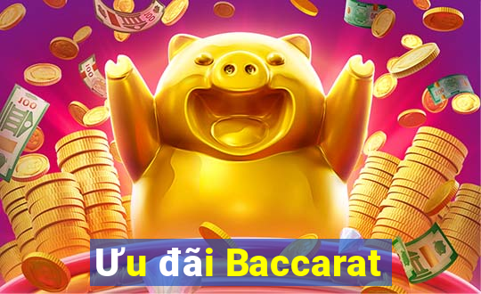 Ưu đãi Baccarat