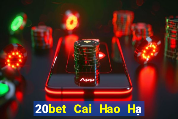 20bet Cai Hao Hạ cánh Tải về