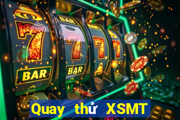 Quay thử XSMT ngày 29