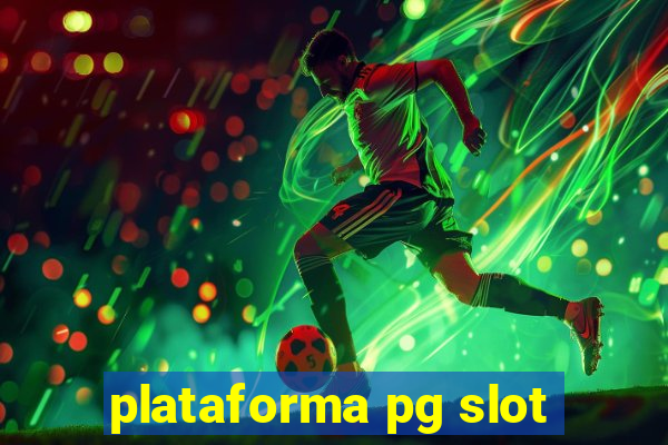 plataforma pg slot