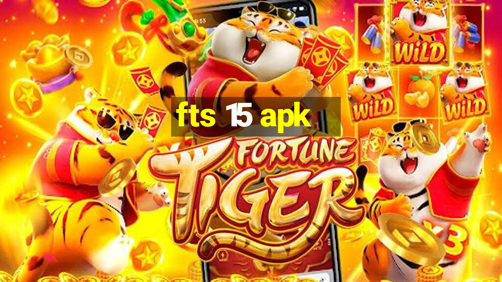 fts 15 apk