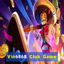 Vin6868 Club Game Bài 2021