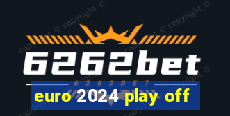 euro 2024 play off