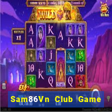 Sam86Vn Club Game Bài Asia99