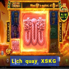 Lịch quay XSKG ngày 20