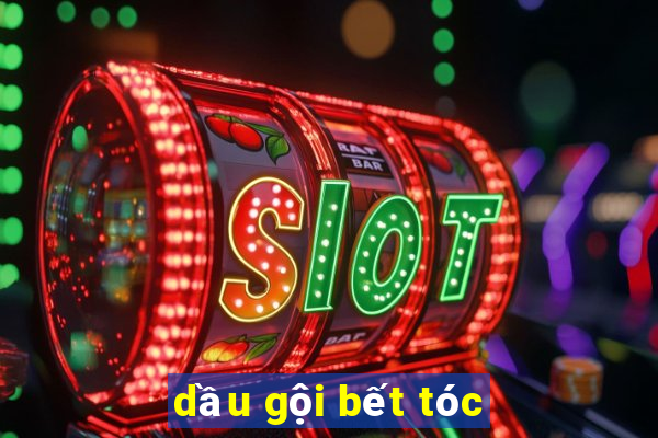 dầu gội bết tóc