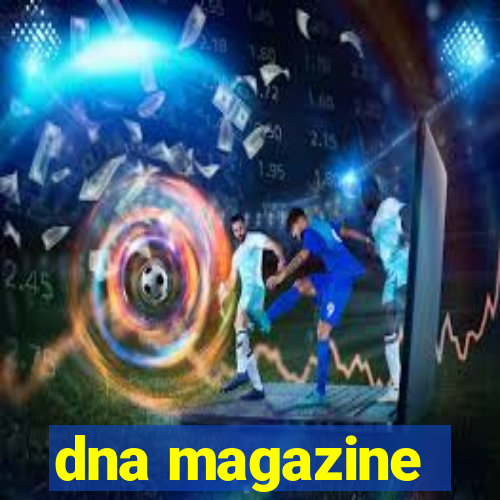 dna magazine