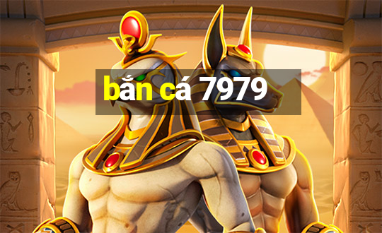 bắn cá 7979