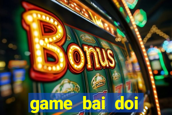 game bai doi thuong king