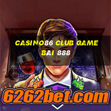 Casino86 Club Game Bài 888