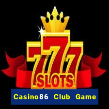 Casino86 Club Game Bài 888