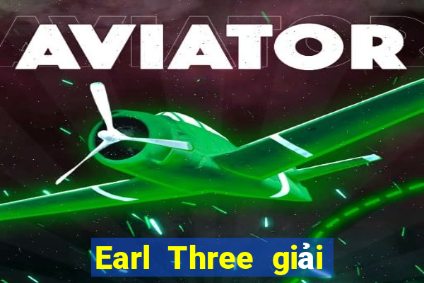 Earl Three giải trí Đăng nhập