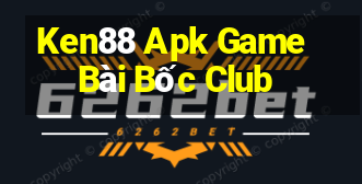 Ken88 Apk Game Bài Bốc Club