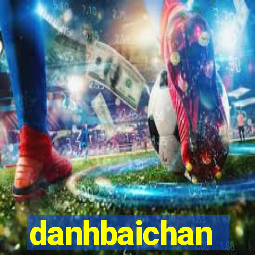 danhbaichan