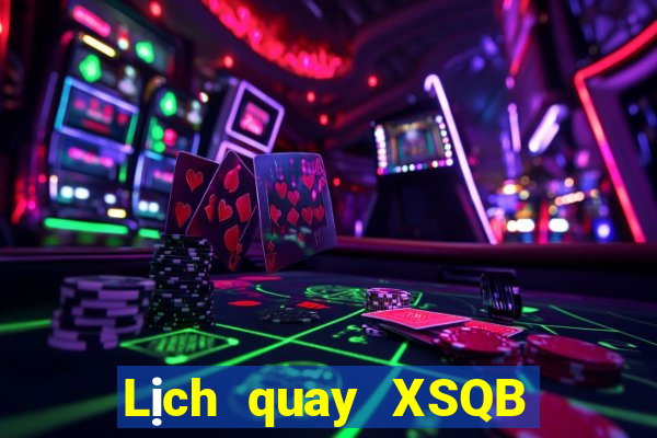 Lịch quay XSQB ngày 28