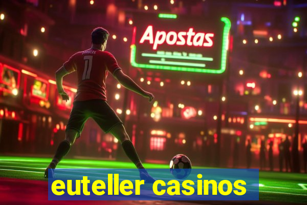 euteller casinos