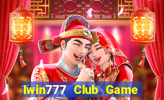 Iwin777 Club Game Bài Uy Tín Nhất 2024