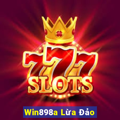 Win898a Lừa Đảo