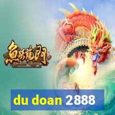 du doan 2888