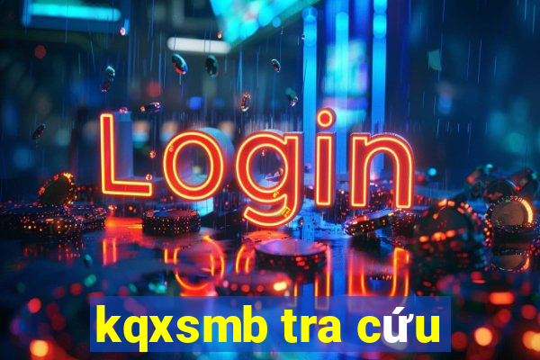 kqxsmb tra cứu