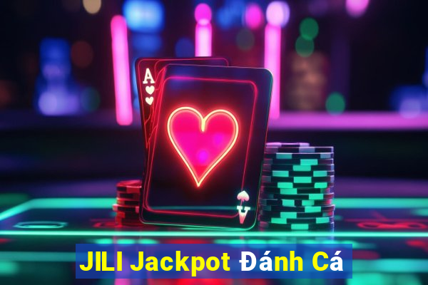 JILI Jackpot Đánh Cá