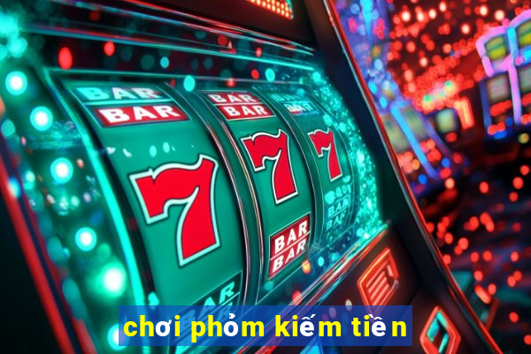 chơi phỏm kiếm tiền