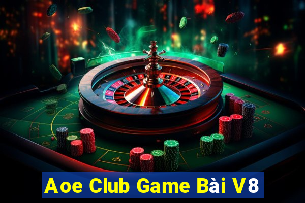 Aoe Club Game Bài V8