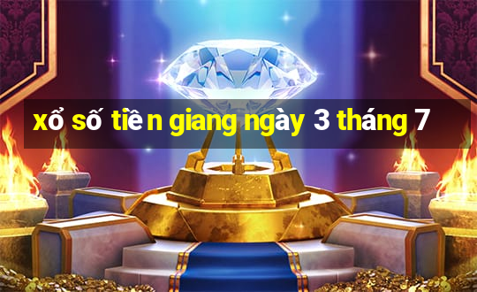 xổ số tiền giang ngày 3 tháng 7