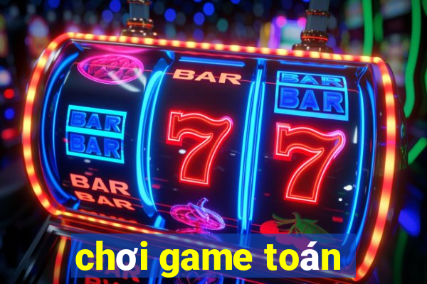 chơi game toán