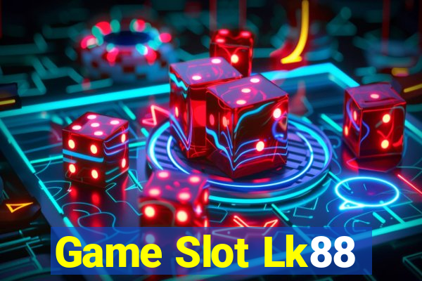 Game Slot Lk88