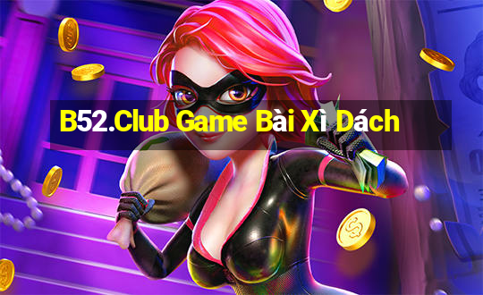 B52.Club Game Bài Xì Dách