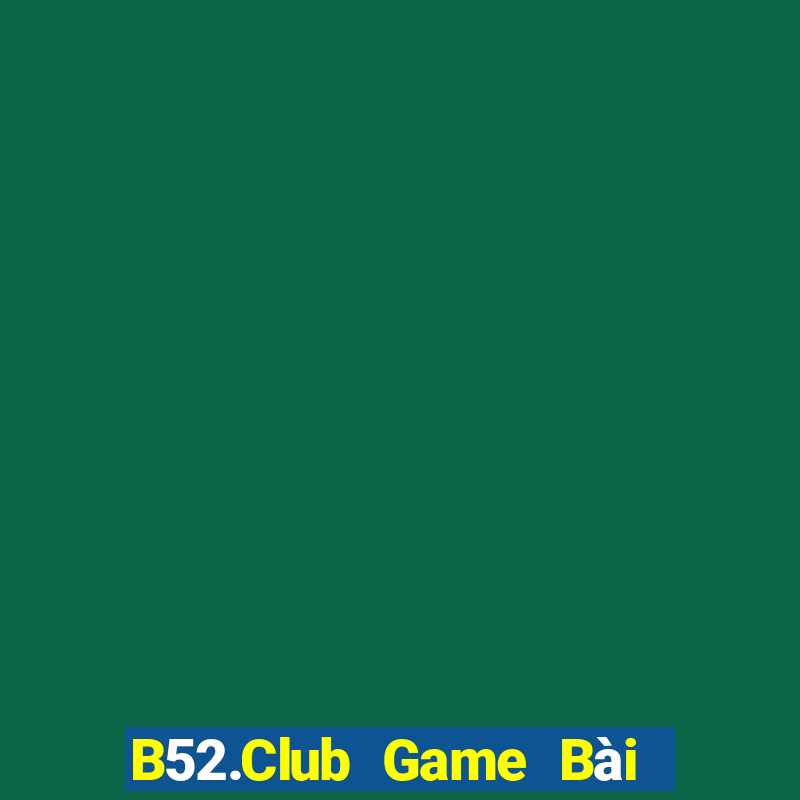 B52.Club Game Bài Xì Dách