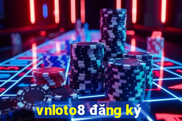 vnloto8 đăng ký