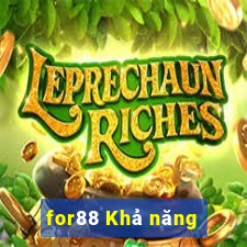 for88 Khả năng