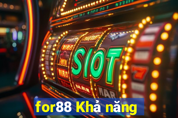 for88 Khả năng