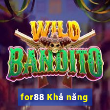 for88 Khả năng