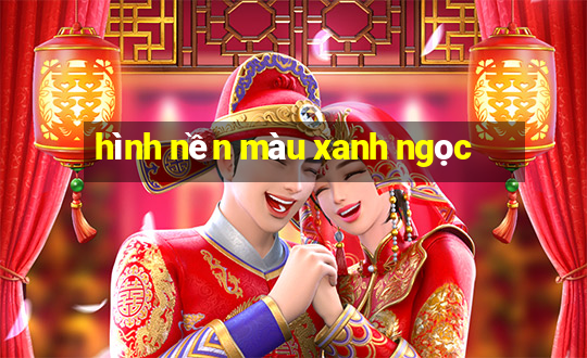 hình nền màu xanh ngọc