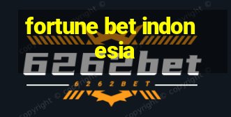 fortune bet indonesia