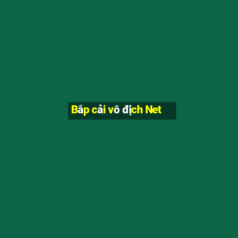 Bắp cải vô địch Net