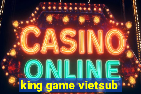 king game vietsub